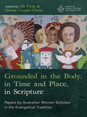 cover image of Grounded in the Body, in Time and Place, in Scripture
